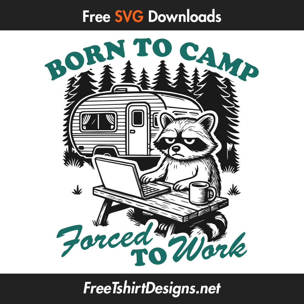 born to camp forced to work svg vector