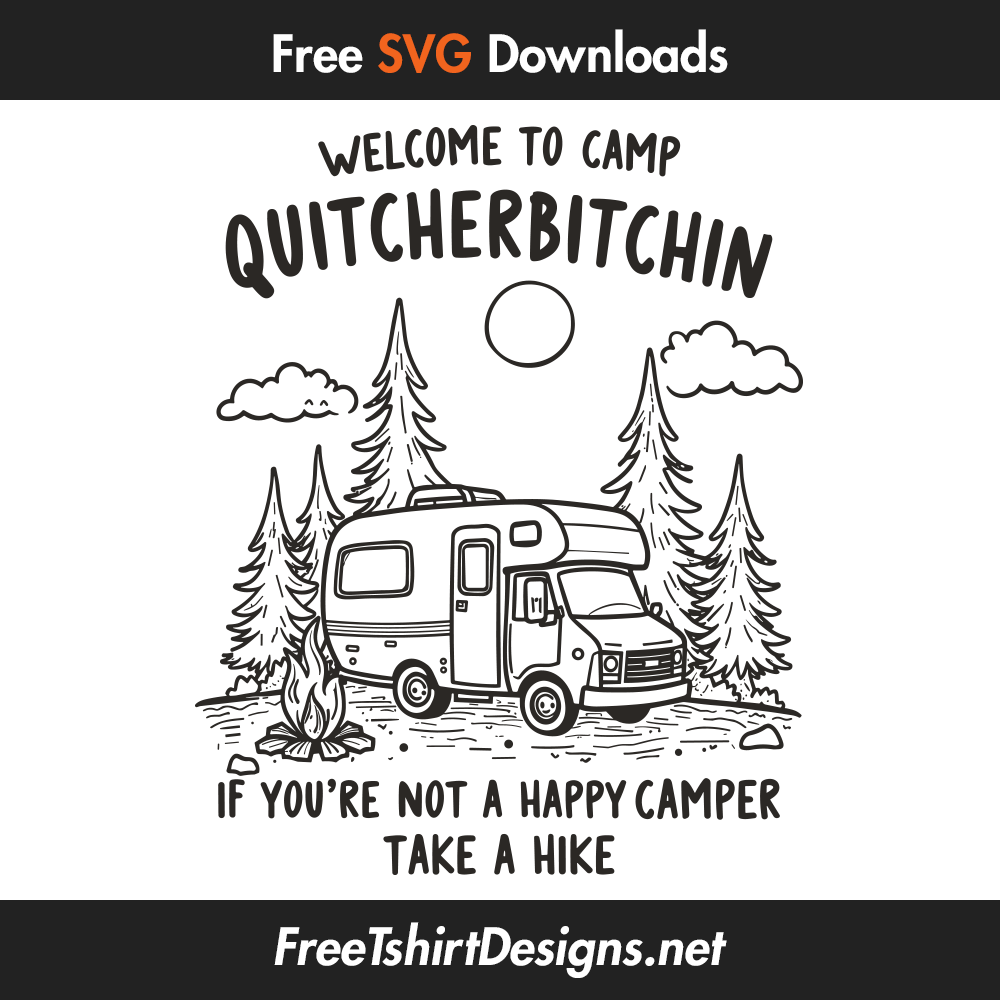 camp quitcherbitchin svg vector