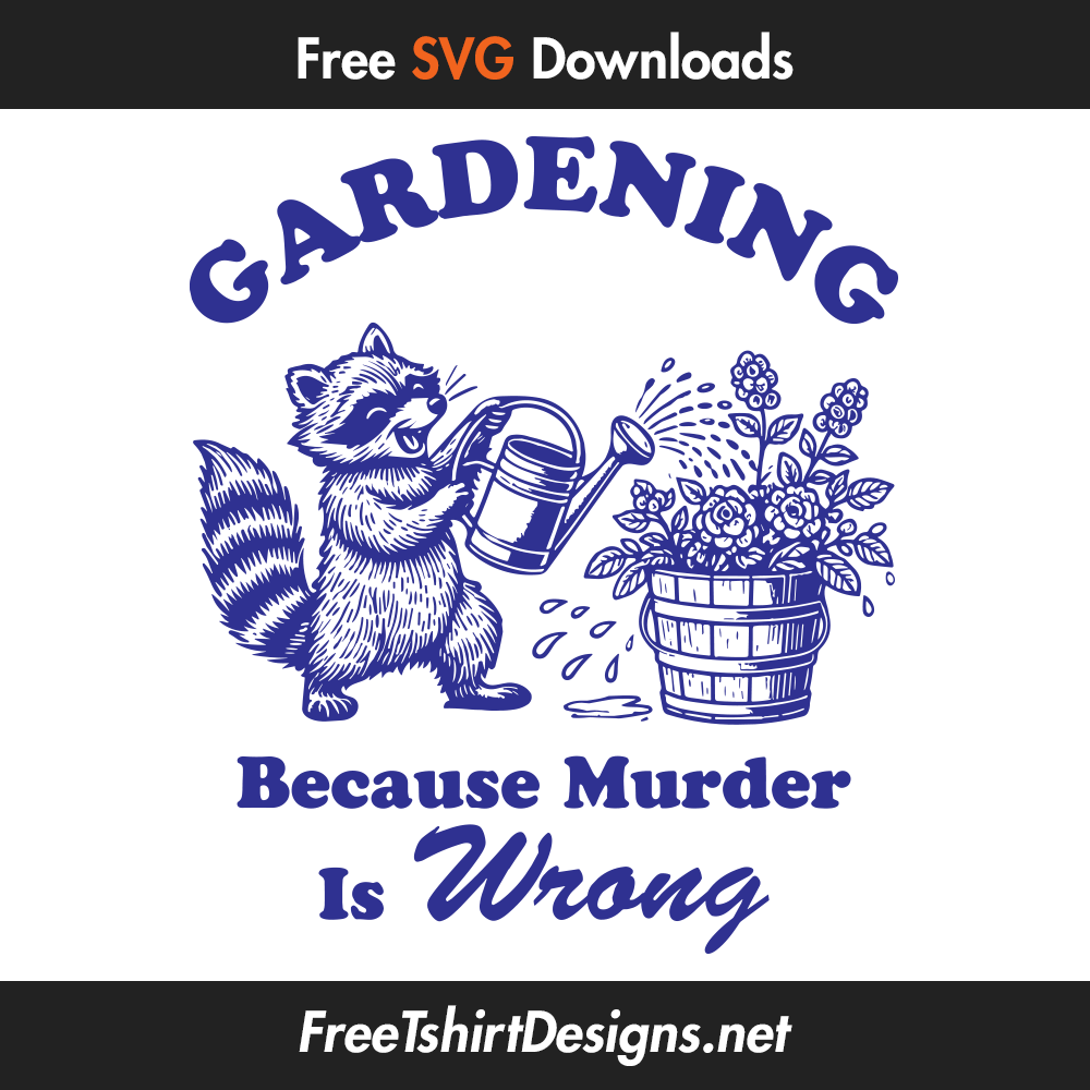 gardening because murder is wrong svg vector
